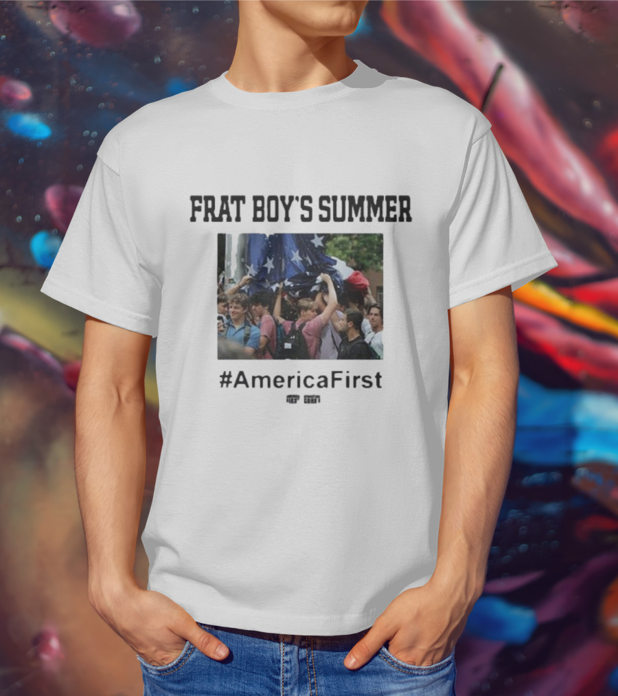 Frat Boy's Summer #AmericaFirst Rally Gathering Patriotic Spirit T-Shirt