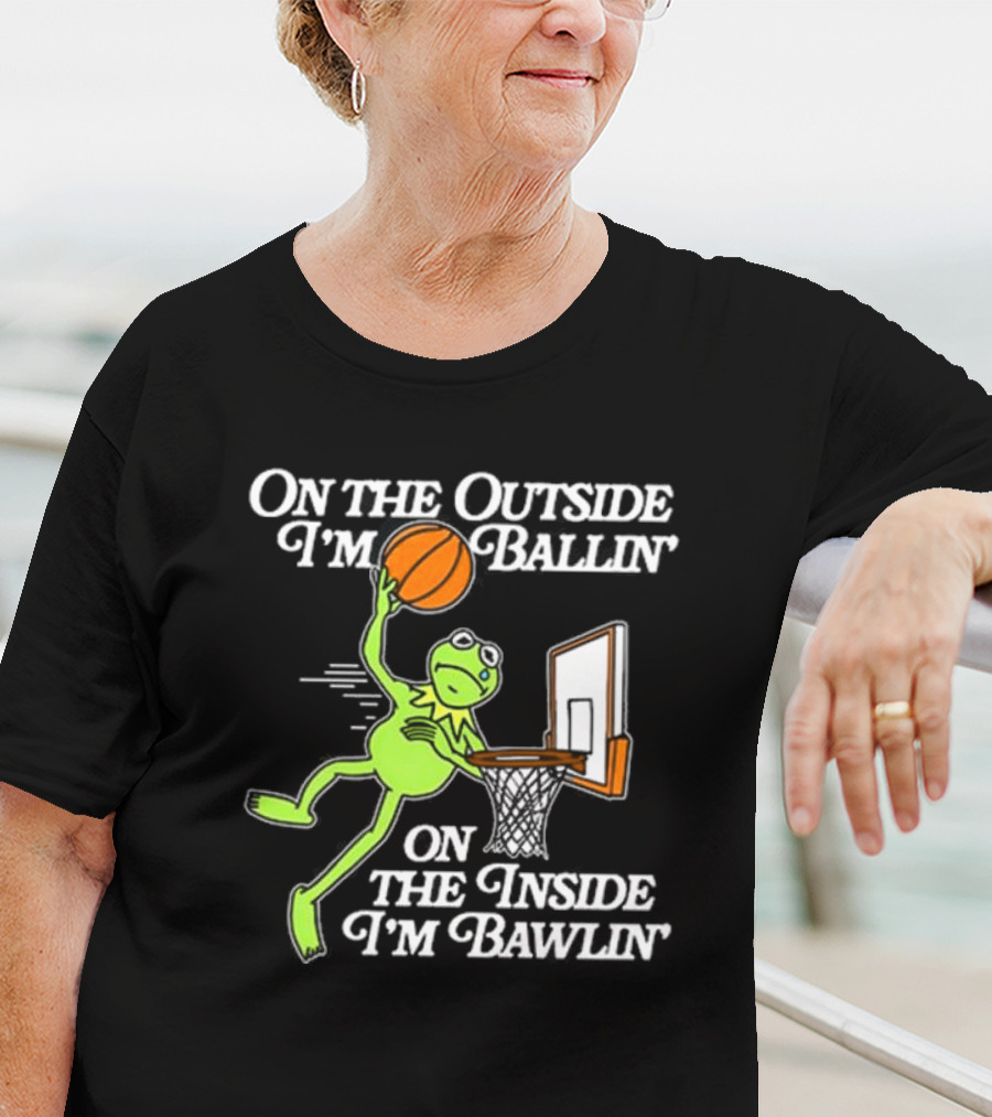 On The Outside I’m Ballin’ On The Inside I’m Bawling Kermit Basketball Dunk T-Shirt