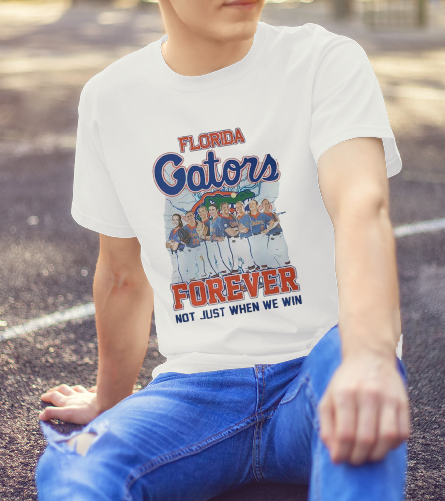 Florida Gators Softball Forever Not Just When We Win T-Shirt