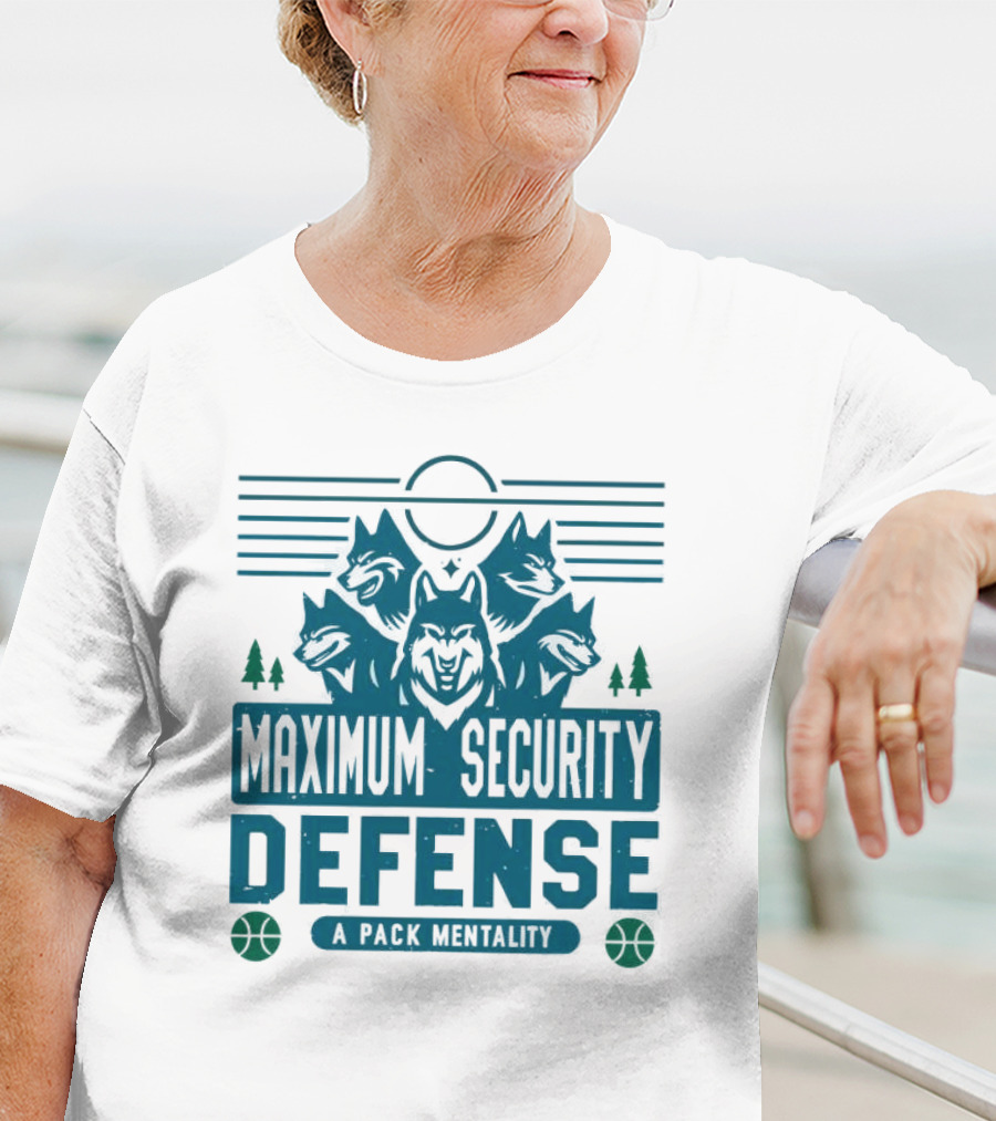 Maximum Security Defense A Pack Mentality Minnesota Timberwolves T-Shirt
