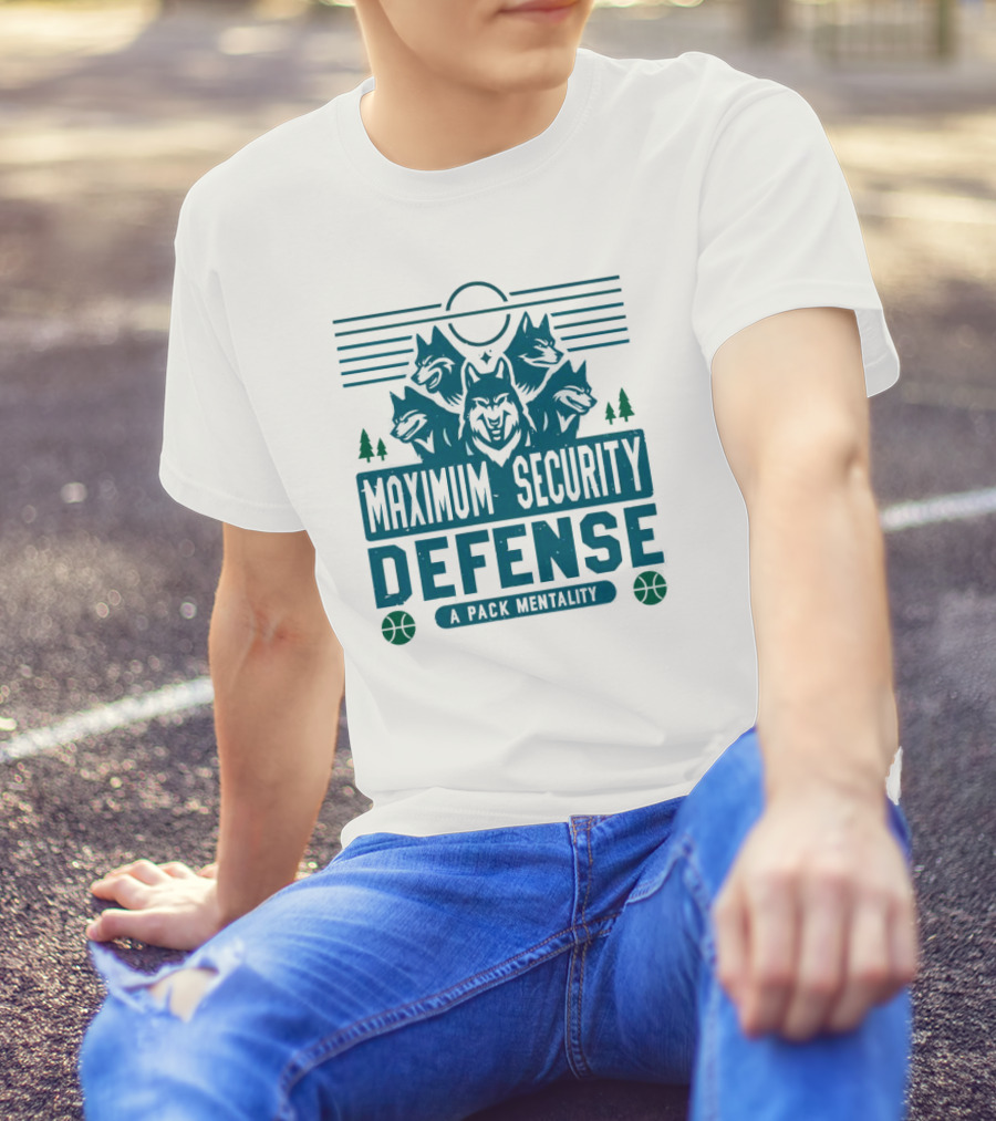 Maximum Security Defense A Pack Mentality Minnesota Timberwolves T-Shirt