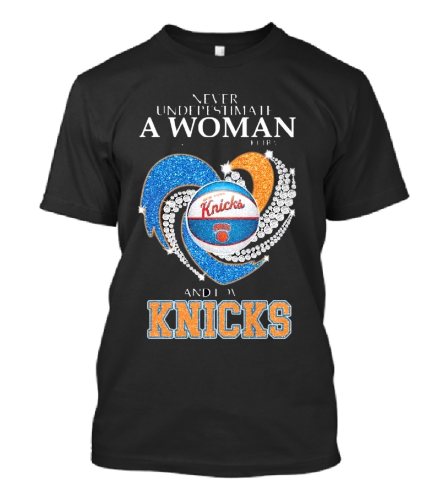 Never Underestimate A Woman Who Understands Basketball And Loves Knicks T-Shirt