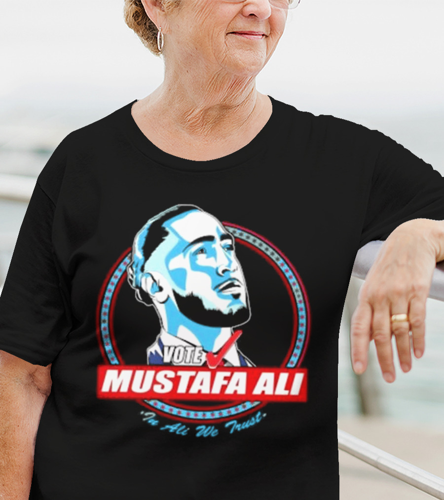 Vote For Mustafa Ali In Ali We Trust T-Shirt