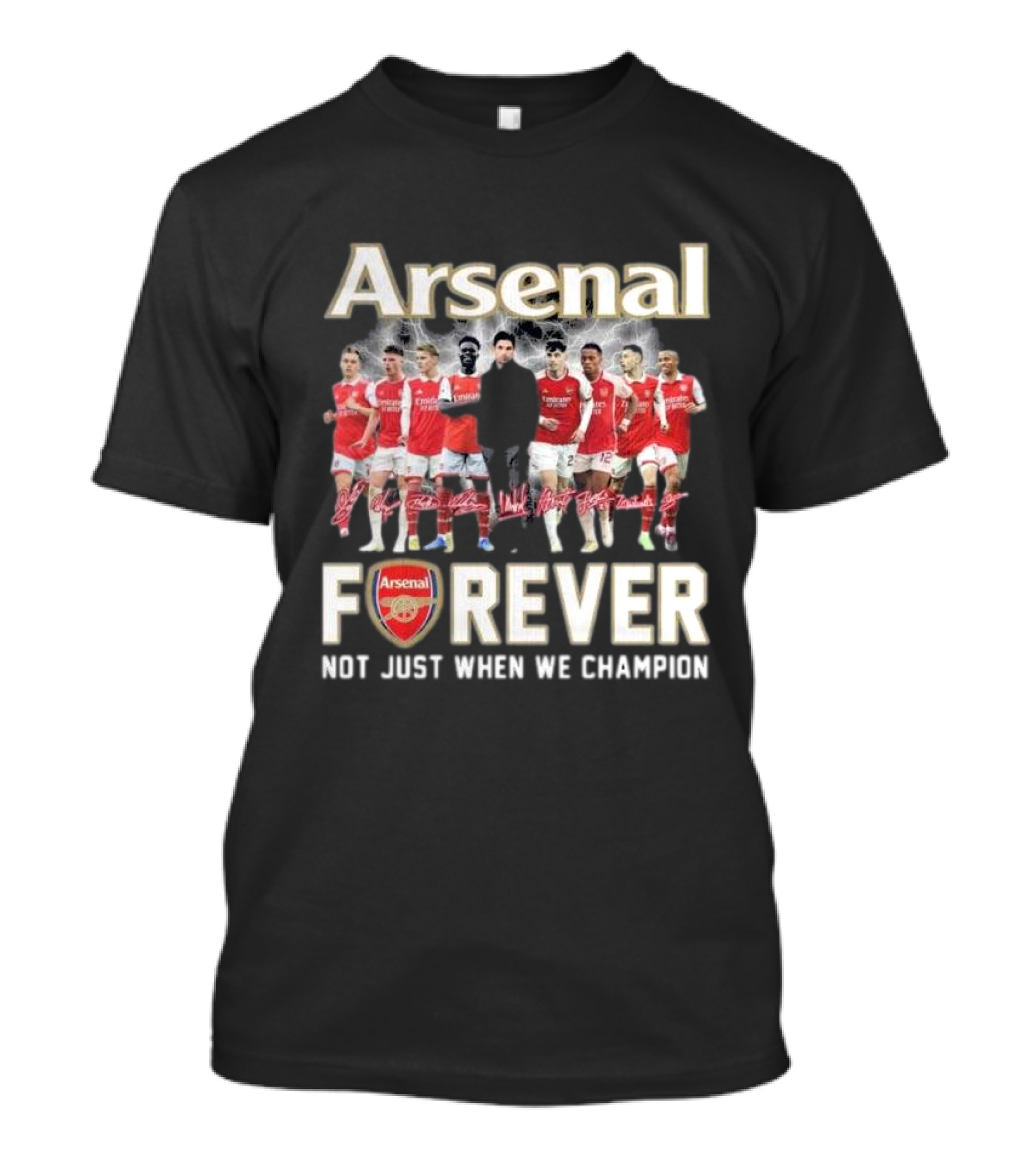 Arsenal Forever Not Just When We Champion Team Signatures T-Shirt