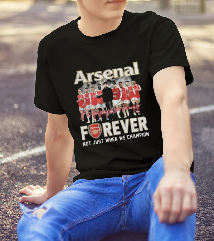 Arsenal Forever Not Just When We Champion Team Signatures T-Shirt