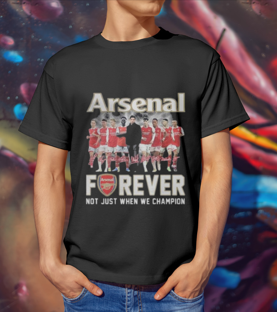 Arsenal Forever Not Just When We Champion Team Signatures T-Shirt