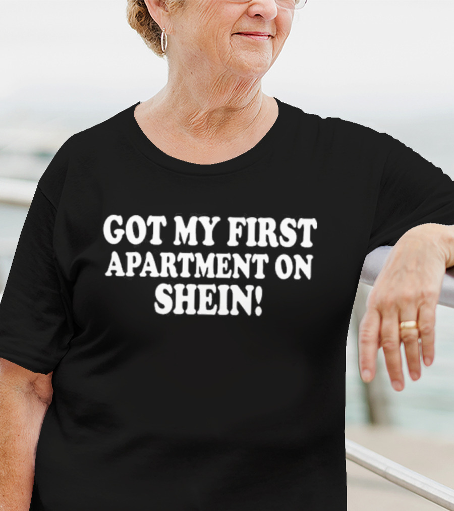 Banter Baby Got My First Apartment On Shein T-Shirt