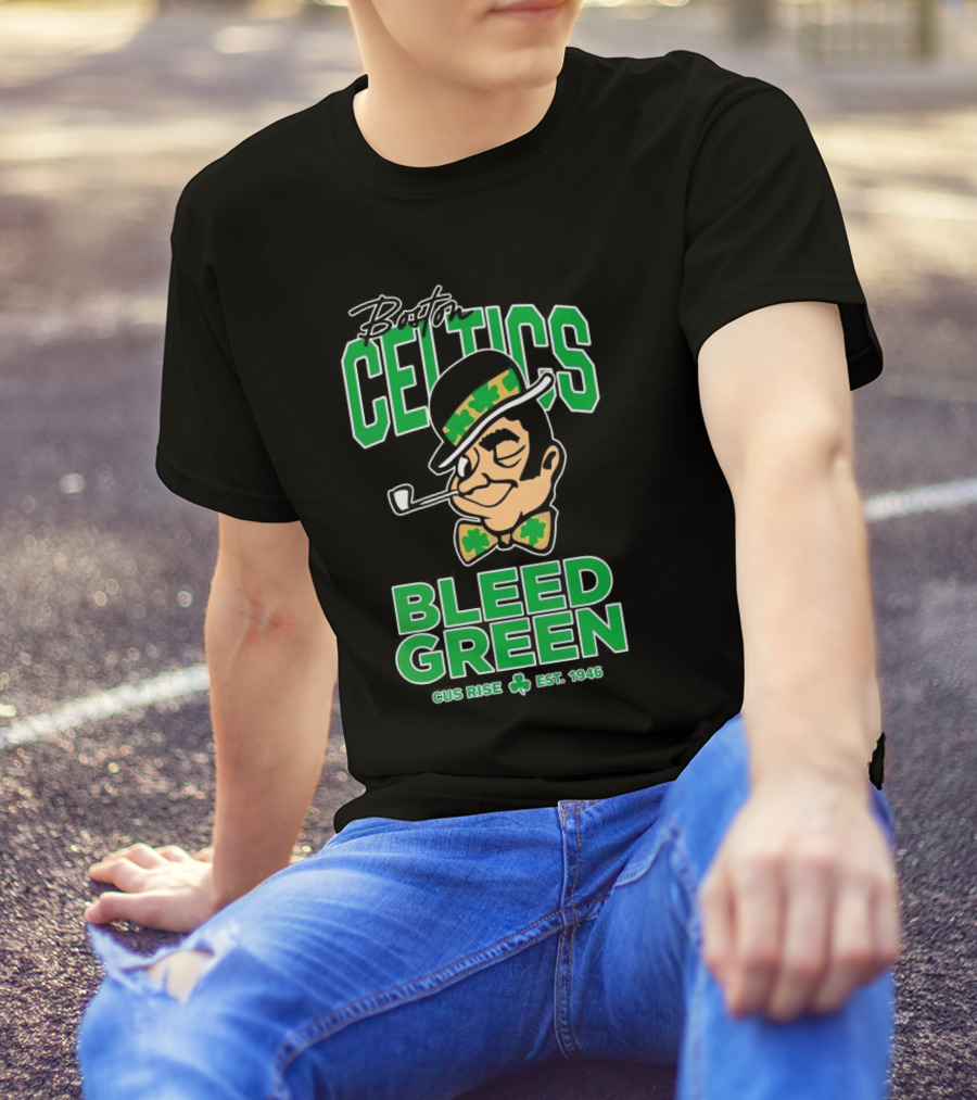 Boston Celtics Gus Rise Bleed Green Basketball Est 1946 T-Shirt