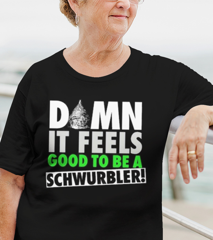 Snicklink Damn It Feels Good To Be A Schwurbler Funny Quote Tinfoil Hat T-Shirt