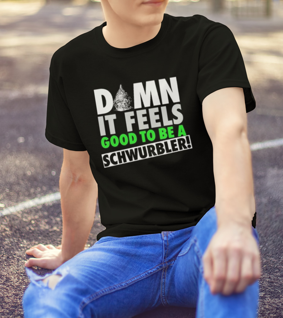 Snicklink Damn It Feels Good To Be A Schwurbler Funny Quote Tinfoil Hat T-Shirt