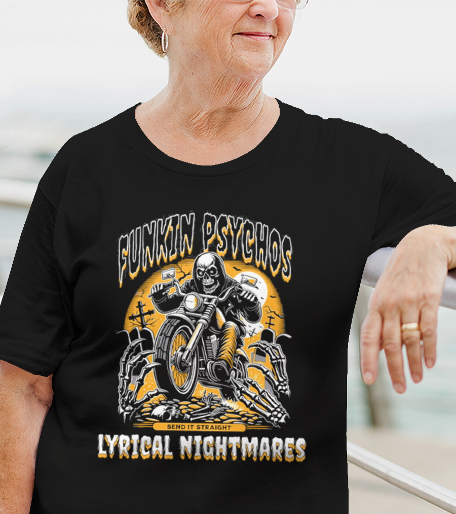 Funkin Psychos Send It Straight Lyrical Nightmares Skull Rider T-Shirt