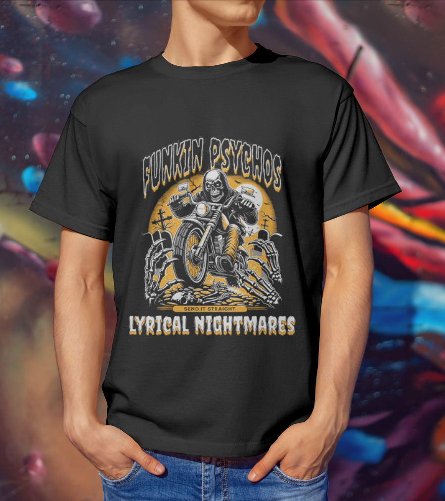 Funkin Psychos Send It Straight Lyrical Nightmares Skull Rider T-Shirt