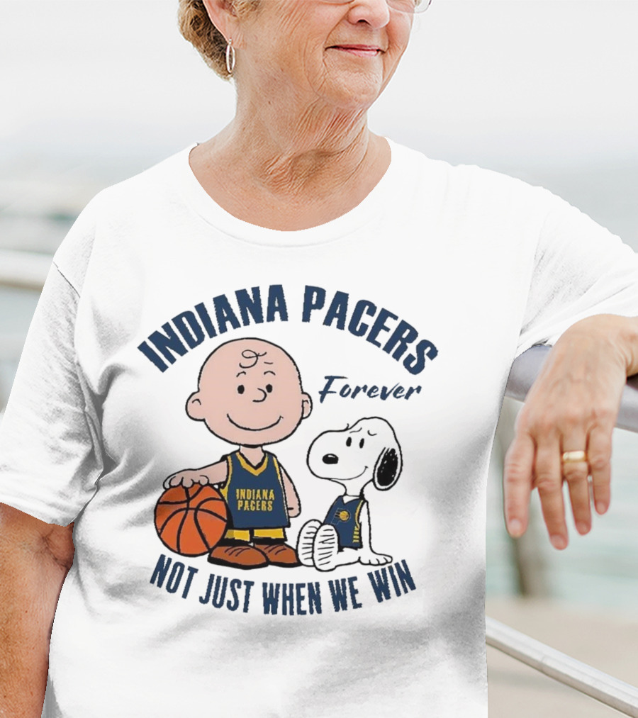 Snoopy Charlie Brown Indiana Pacers Forever Not Just When We Win T-Shirt