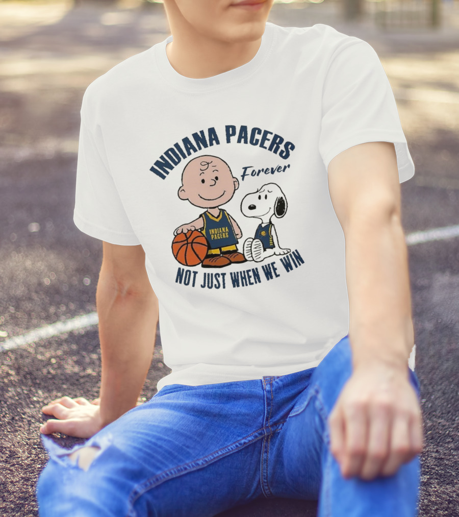 Snoopy Charlie Brown Indiana Pacers Forever Not Just When We Win T-Shirt