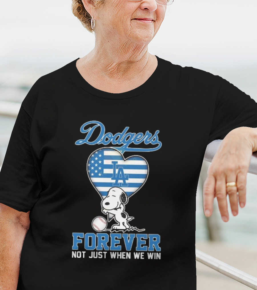 Dodgers Forever LA Snoopy Dog Heart Not Just When We Win T-Shirt