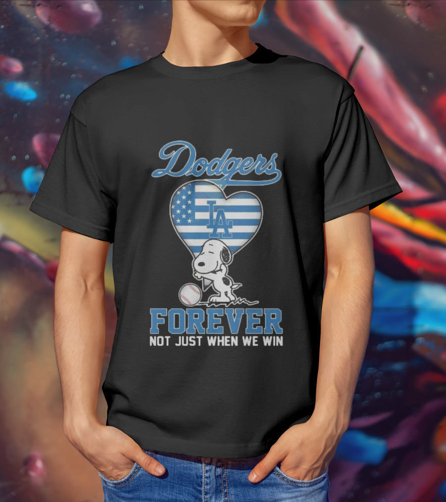 Dodgers Forever LA Snoopy Dog Heart Not Just When We Win T-Shirt