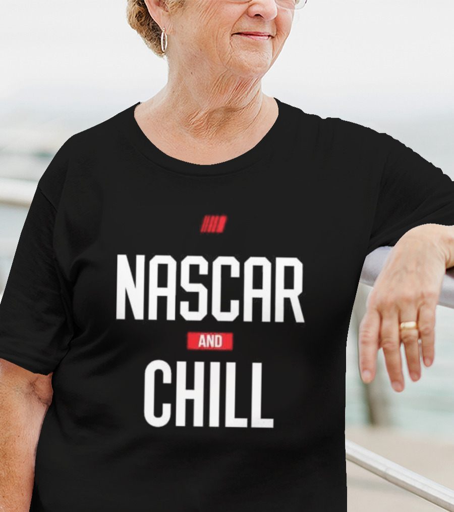 Checkered Flag Sports NASCAR And Chill Black T-Shirt