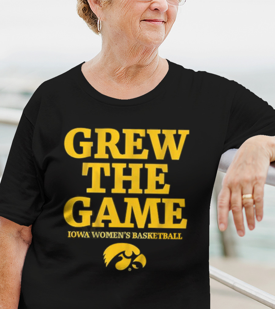 Grew The Game Iowa Women's Basketball Hawkeyes T-Shirt
