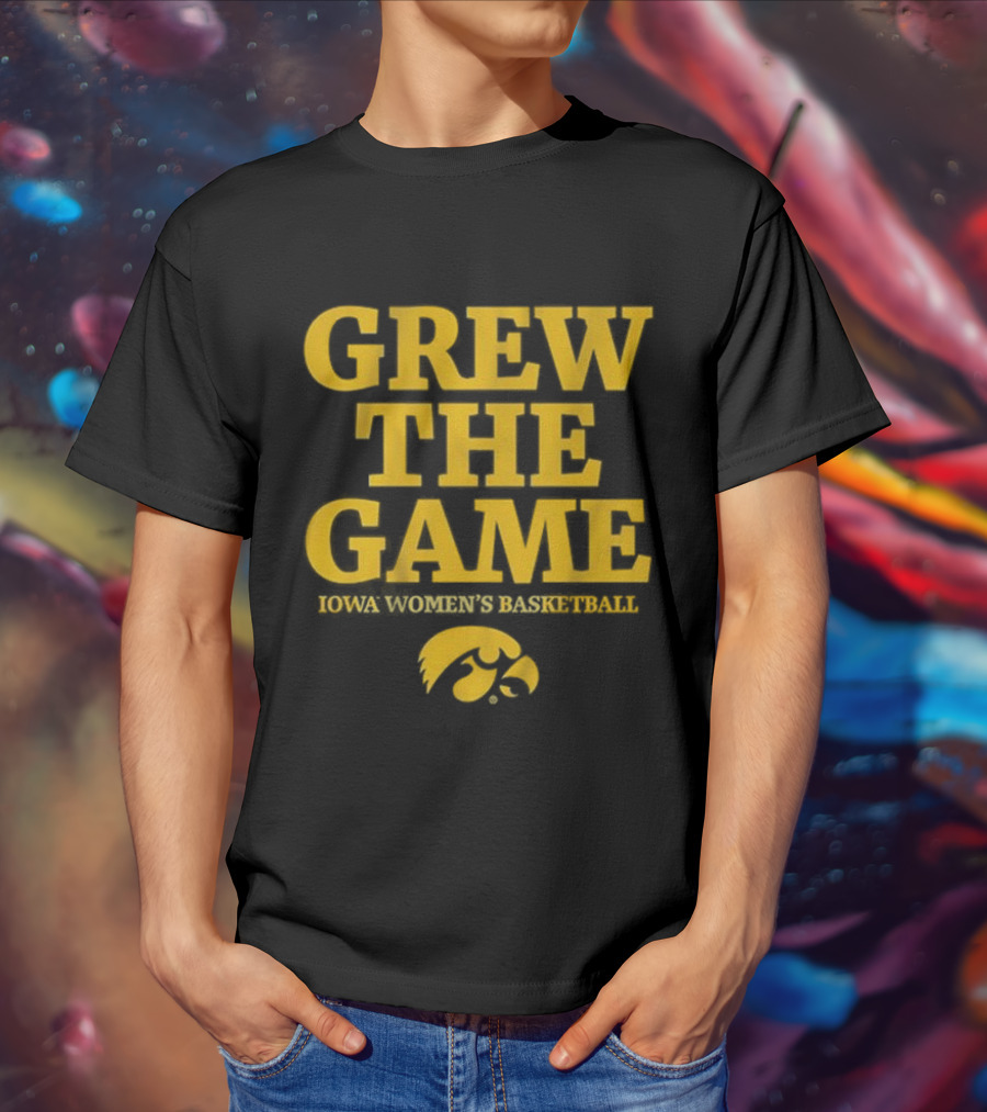 Grew The Game Iowa Women's Basketball Hawkeyes T-Shirt