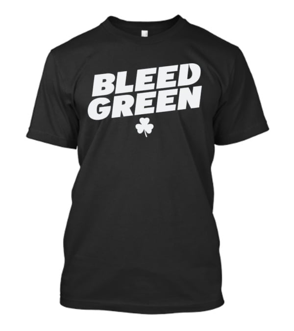 Bleed Green Celtics Boston Basketball NBA T-Shirt