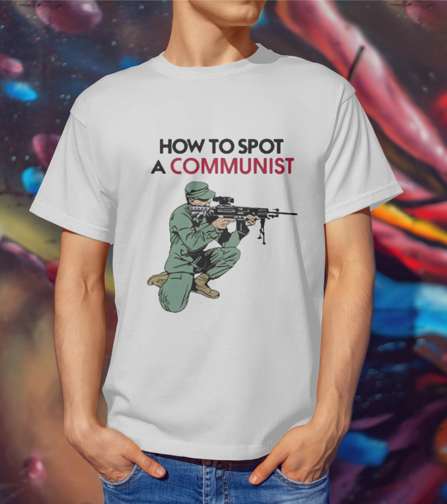 How To Spot A Communist Soldier Matt Maddock T-Shirt