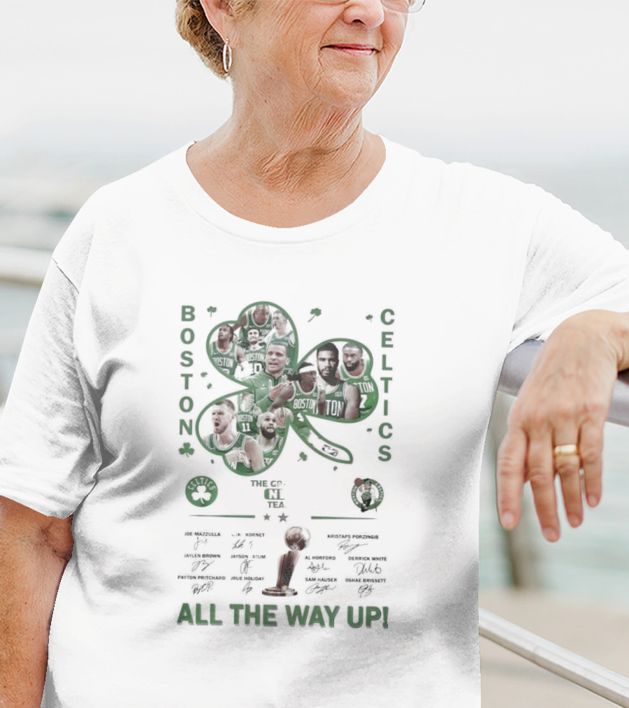 Boston Celtics The Greatest NBA Team All The Way Up Signatures The C's NBA Team T-Shirt