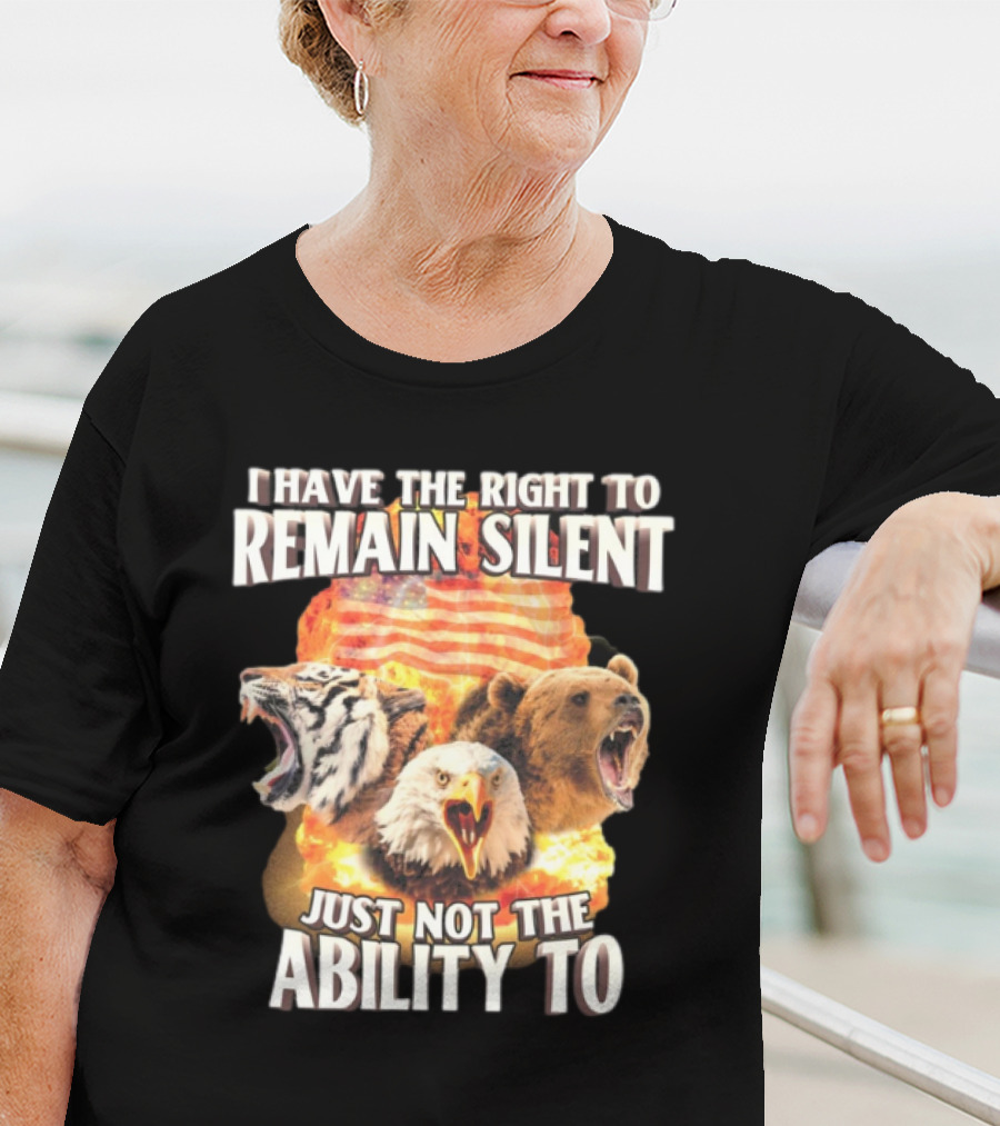 I Have The Right To Remain Silent Just Not The Ability To Tiger Eagle Bear American Flag T-Shirt