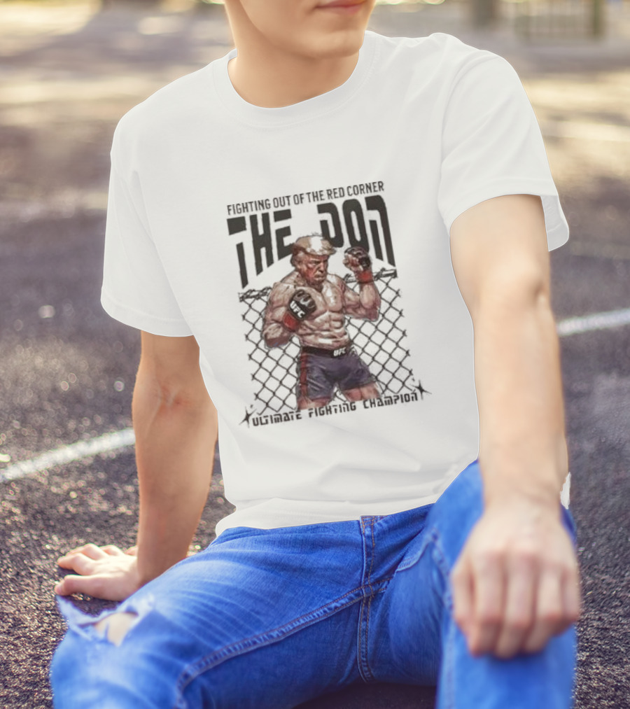 Fighting Out Of The Red Corner Ultimate Fighting Champion The Don T-Shirt