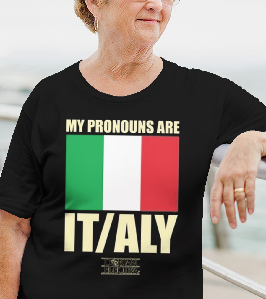 Dorian Electra My Pronouns Are Italy IT/ALY Italian Flag T-Shirt