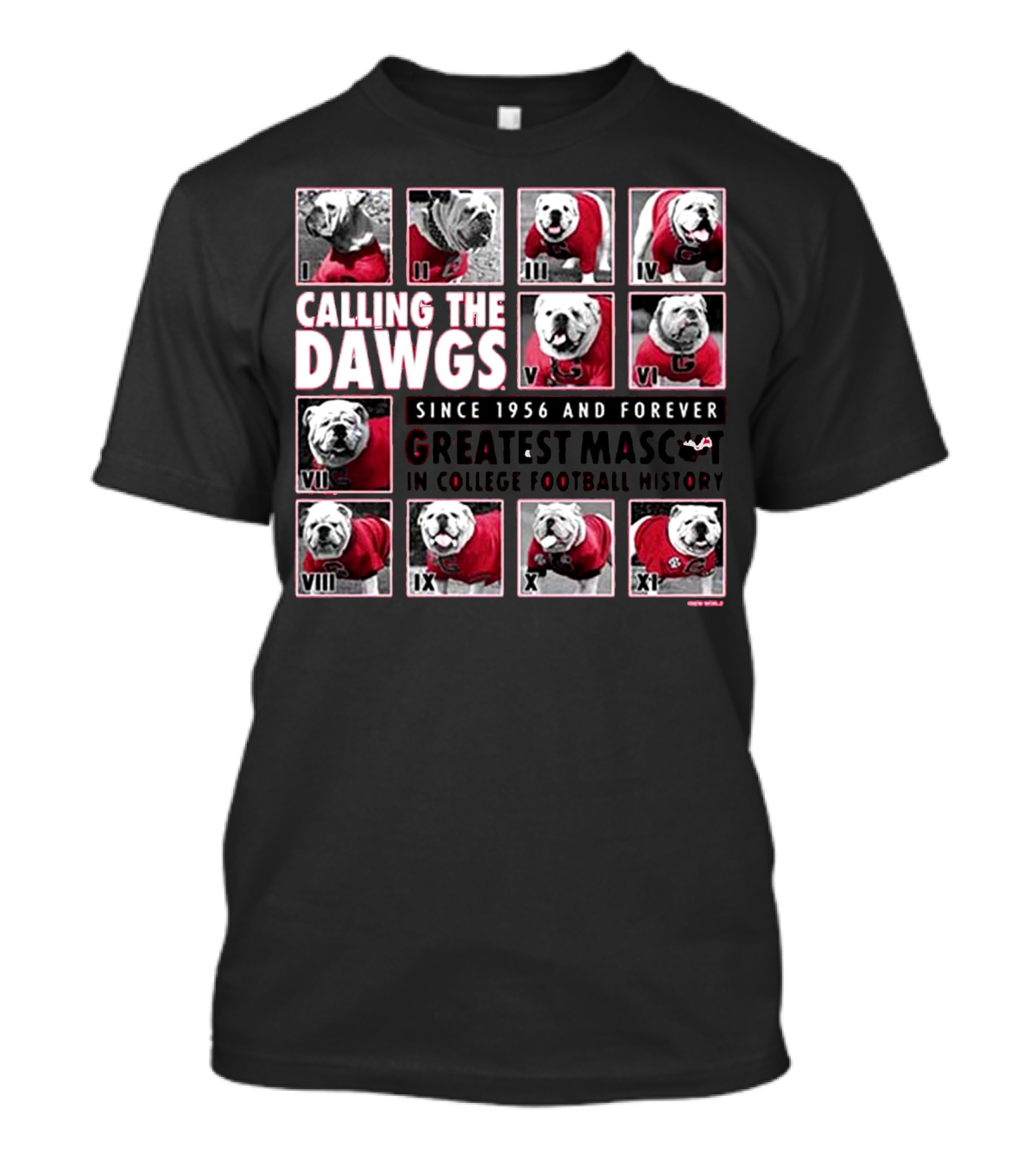 CALLING THE DAWGS SINCE 1956 AND FOREVER GREATEST MASCOT IN COLLEGE FOOTBALL HISTORY T-Shirt
