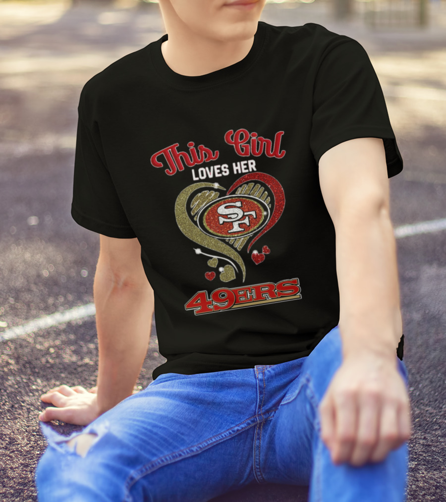 This Girl Loves Her San Francisco 49ers Heart SF Logo NFL T-Shirt