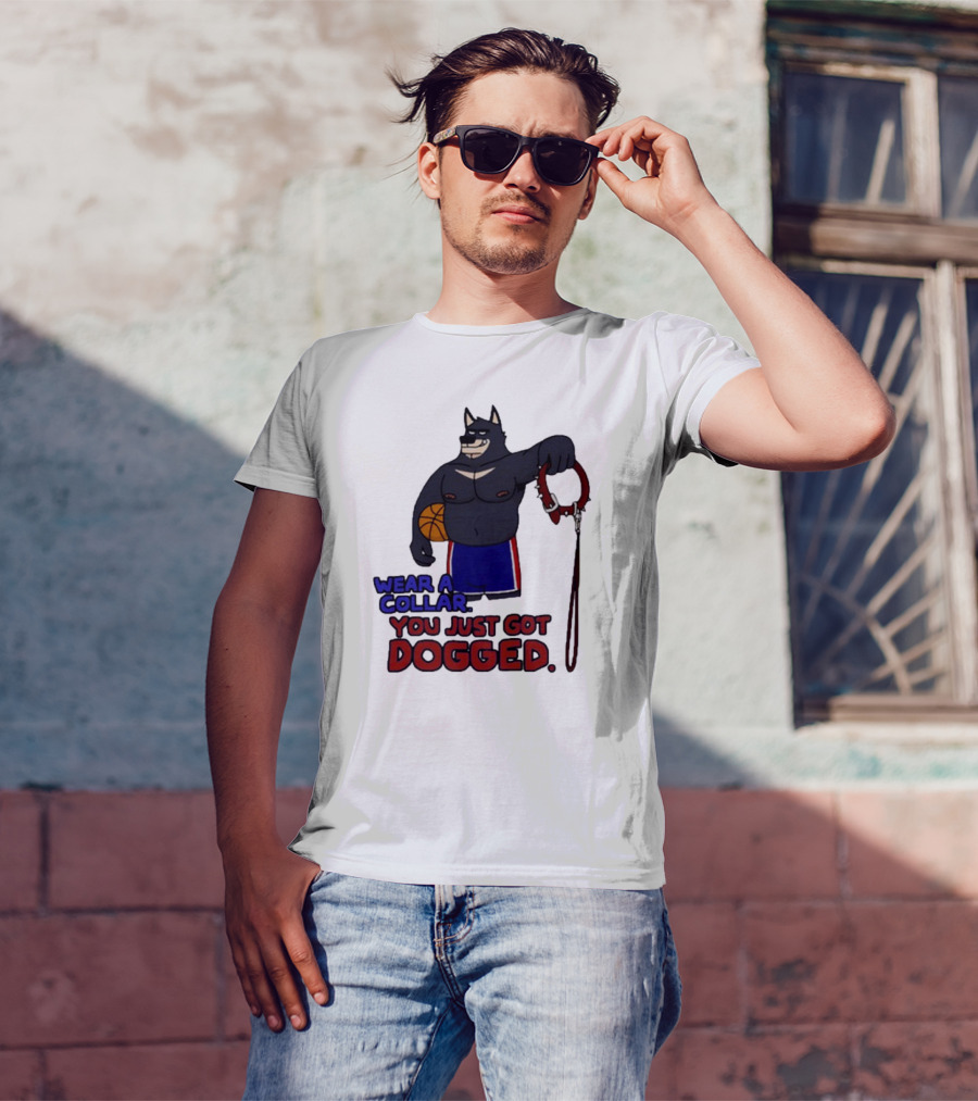Wear A Collar You Just Got Dogged Basketball Wolf With Leash T-Shirt