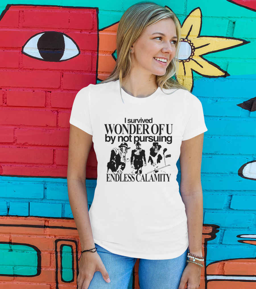 I Survived Wonder Of U By Not Pursuing Endless Calamity Graphic With Three Figures T-Shirt