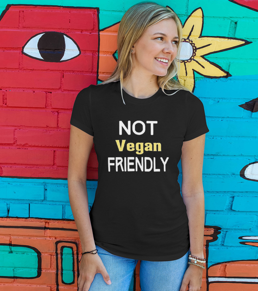 Not Vegan Friendly Shawn Baker Merchandise T-Shirt