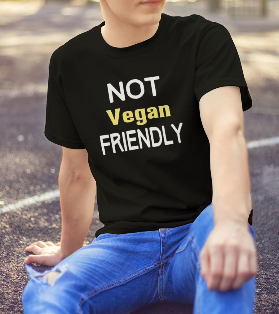 Not Vegan Friendly Shawn Baker Merchandise T-Shirt