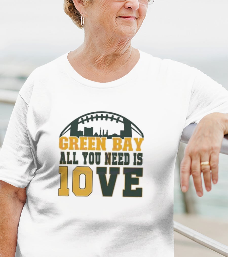 Green Bay All You Need Is 10 Love T-Shirt
