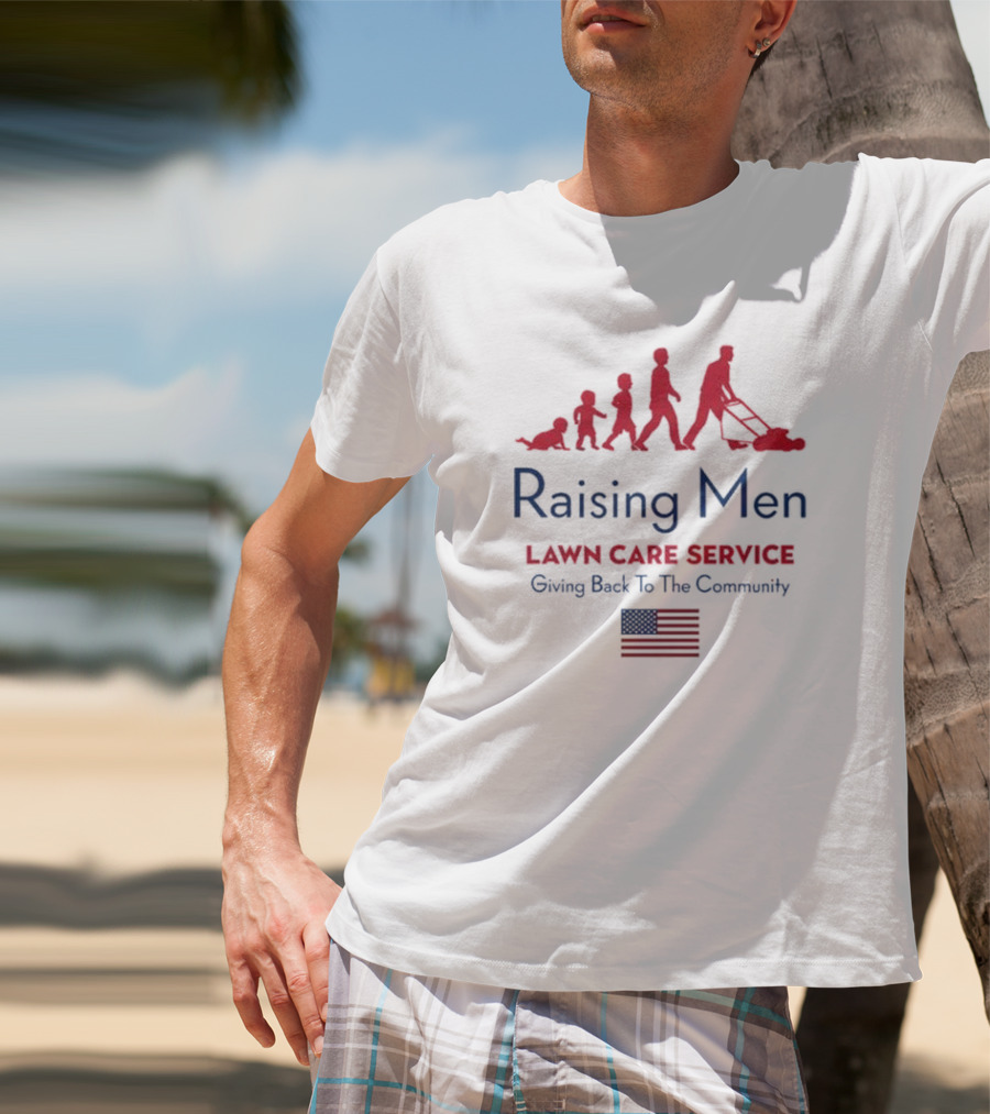 Raising Men Lawn Care Service Giving Back To The Community USA Flag Evolution T-Shirt