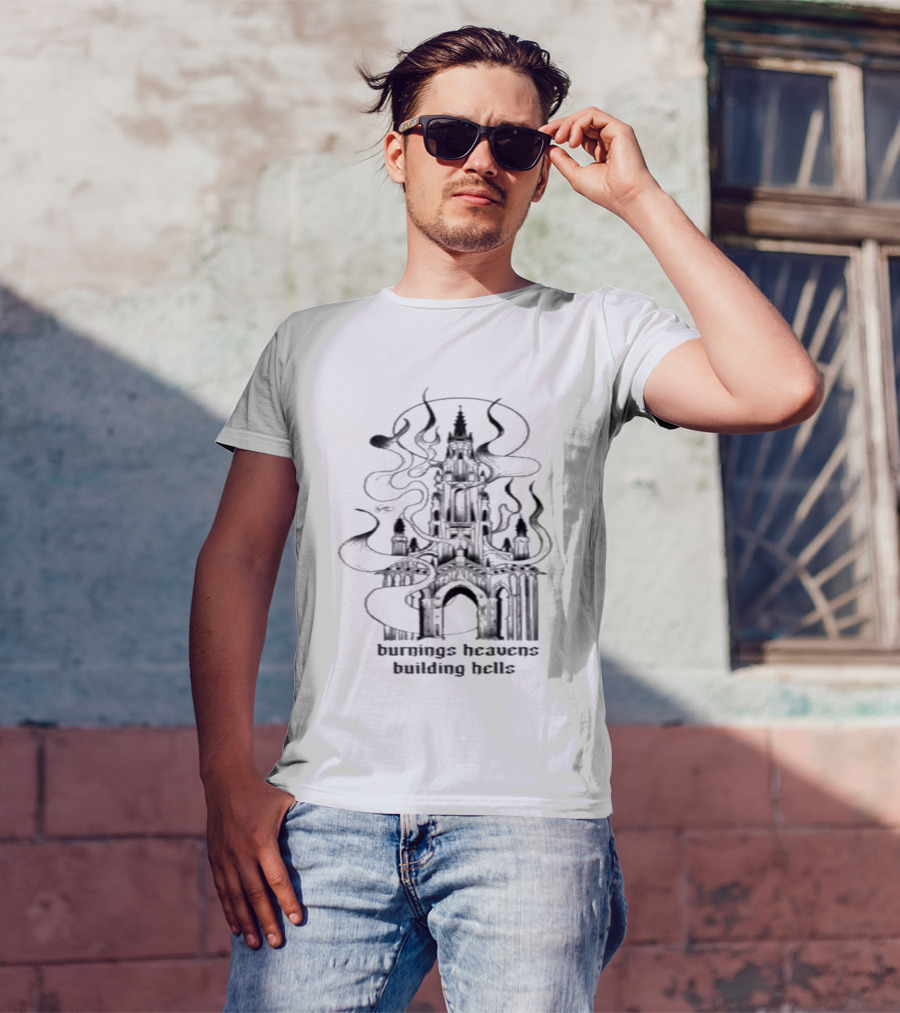 Burnings Heavens Building Hells Castle Smoky Flames T-Shirt