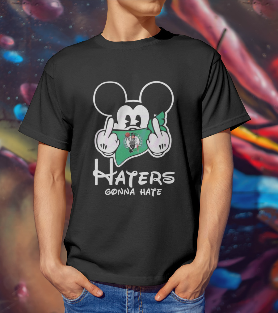 Boston Celtics Mickey Mouse Haters Gonna Hate T-Shirt