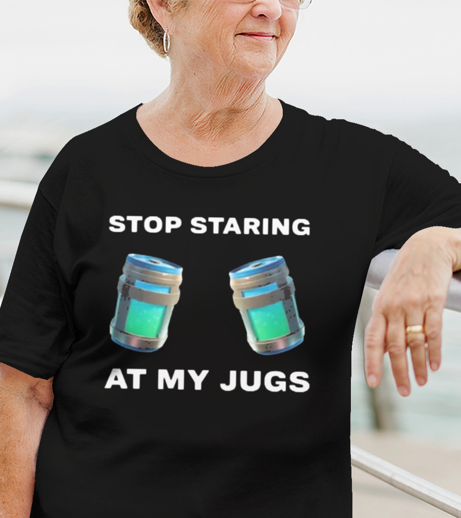 Stop Staring At My Jugs Fortnite Chug Jugs Gamer Humor T-Shirt