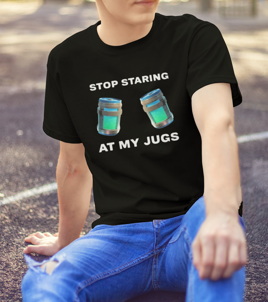 Stop Staring At My Jugs Fortnite Chug Jugs Gamer Humor T-Shirt