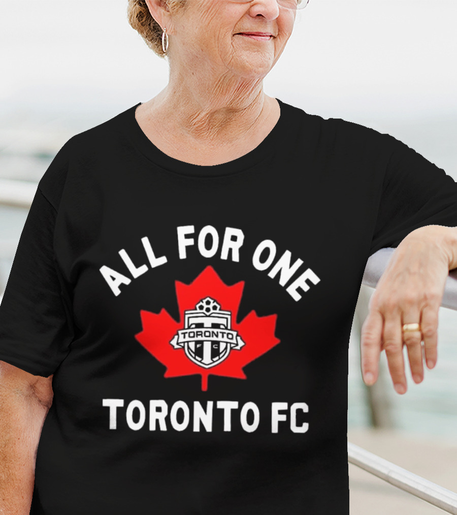 ALL FOR ONE TORONTO FC CANADIAN MAPLE LEAF SOCCER EMBLEM T-Shirt