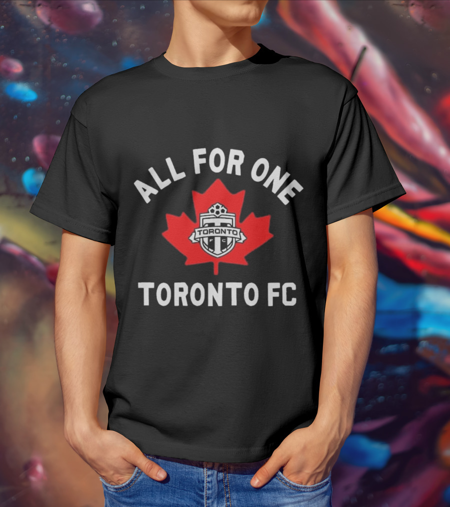 ALL FOR ONE TORONTO FC CANADIAN MAPLE LEAF SOCCER EMBLEM T-Shirt