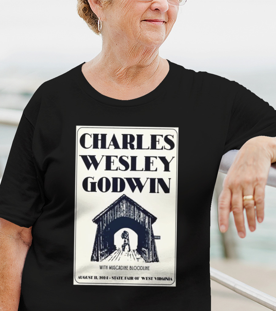 Charles Wesley Godwin With Muscadine Bloodline State Fair Of West Virginia August 11 T-Shirt
