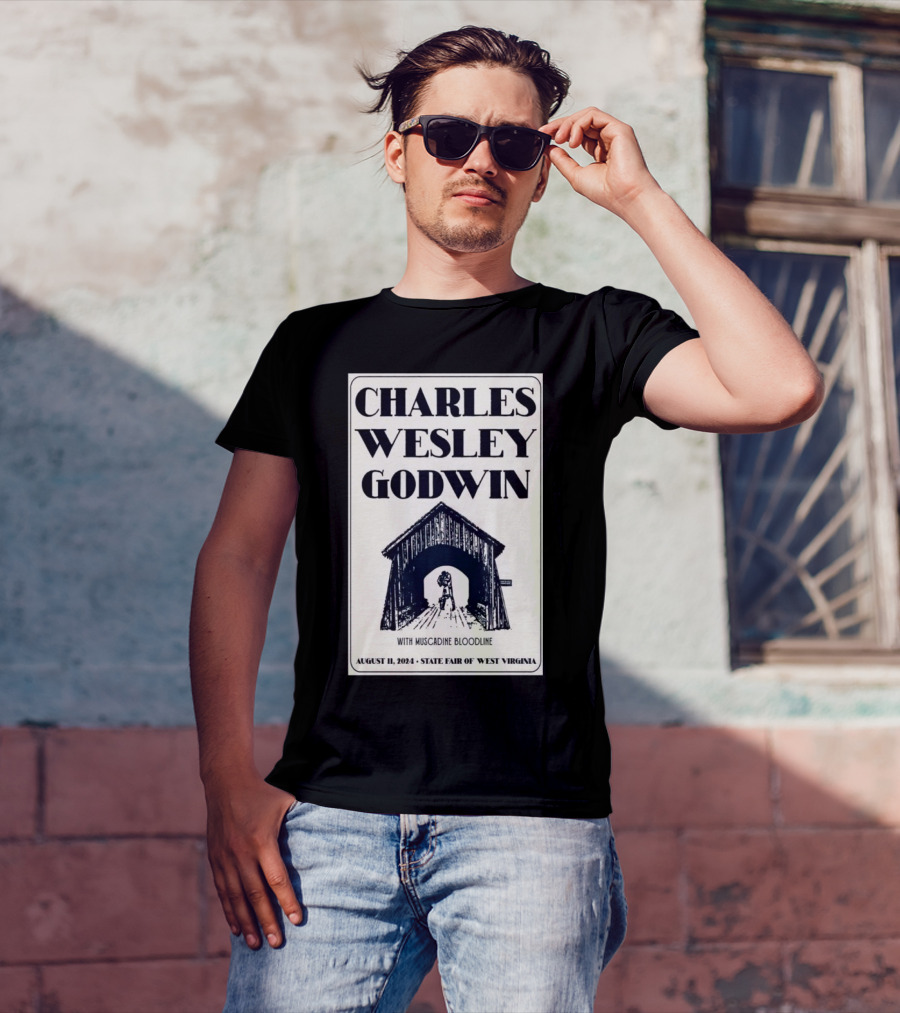 Charles Wesley Godwin With Muscadine Bloodline State Fair Of West Virginia August 11 T-Shirt