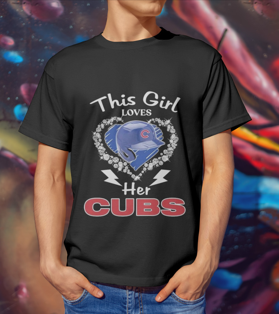 This Girl Loves Her Cubs With Heart And Helmet T-Shirt