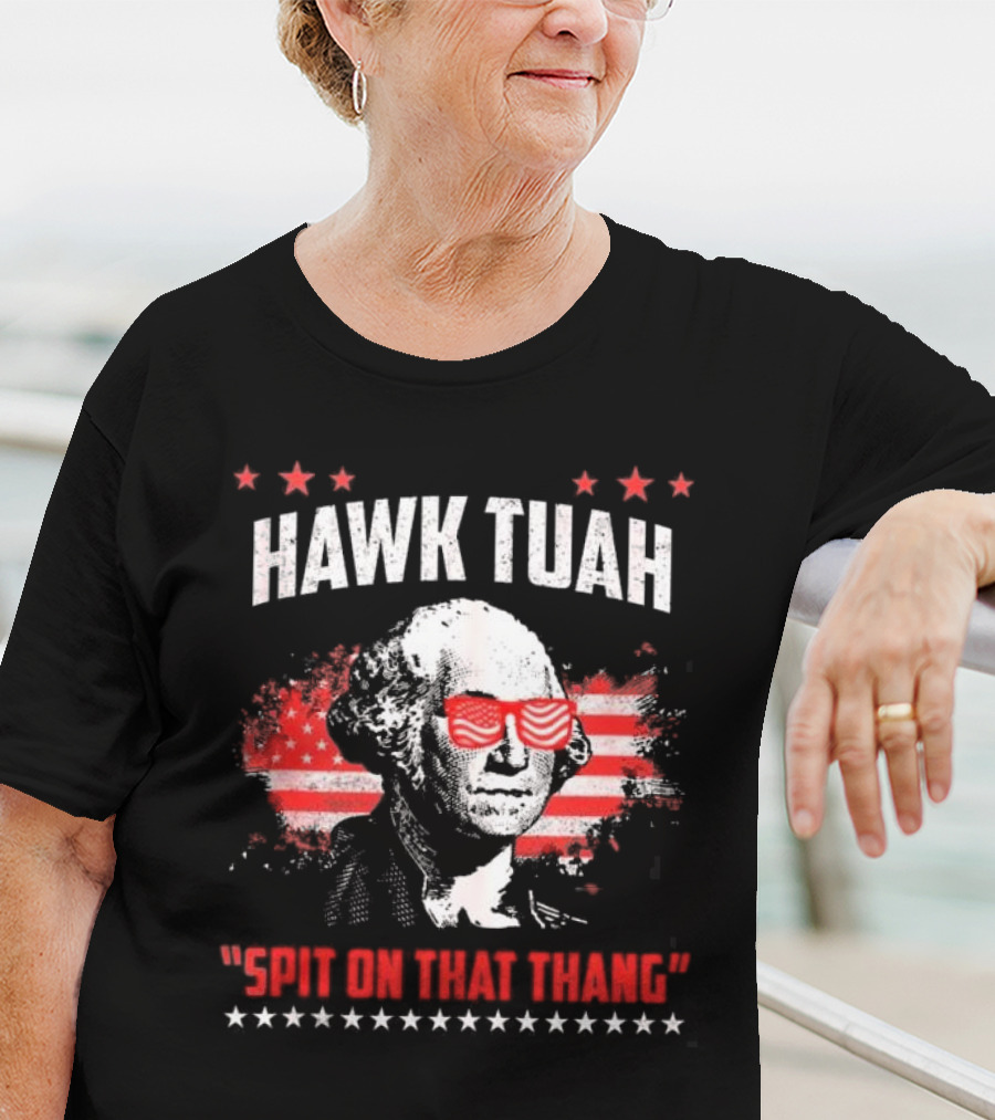 Hawk Tuah George Washington Spit On That Thang T-Shirt