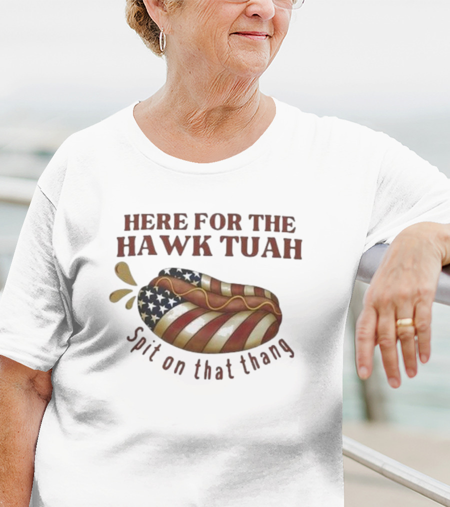 Here For The Hawk Tuah Hot Dog Spit On That Thang American Flag T-Shirt