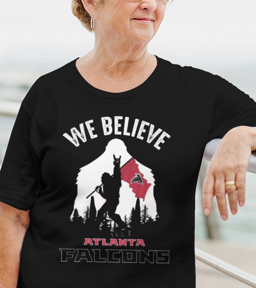 We Believe Bigfoot Holding Atlanta Falcons Flag T-Shirt