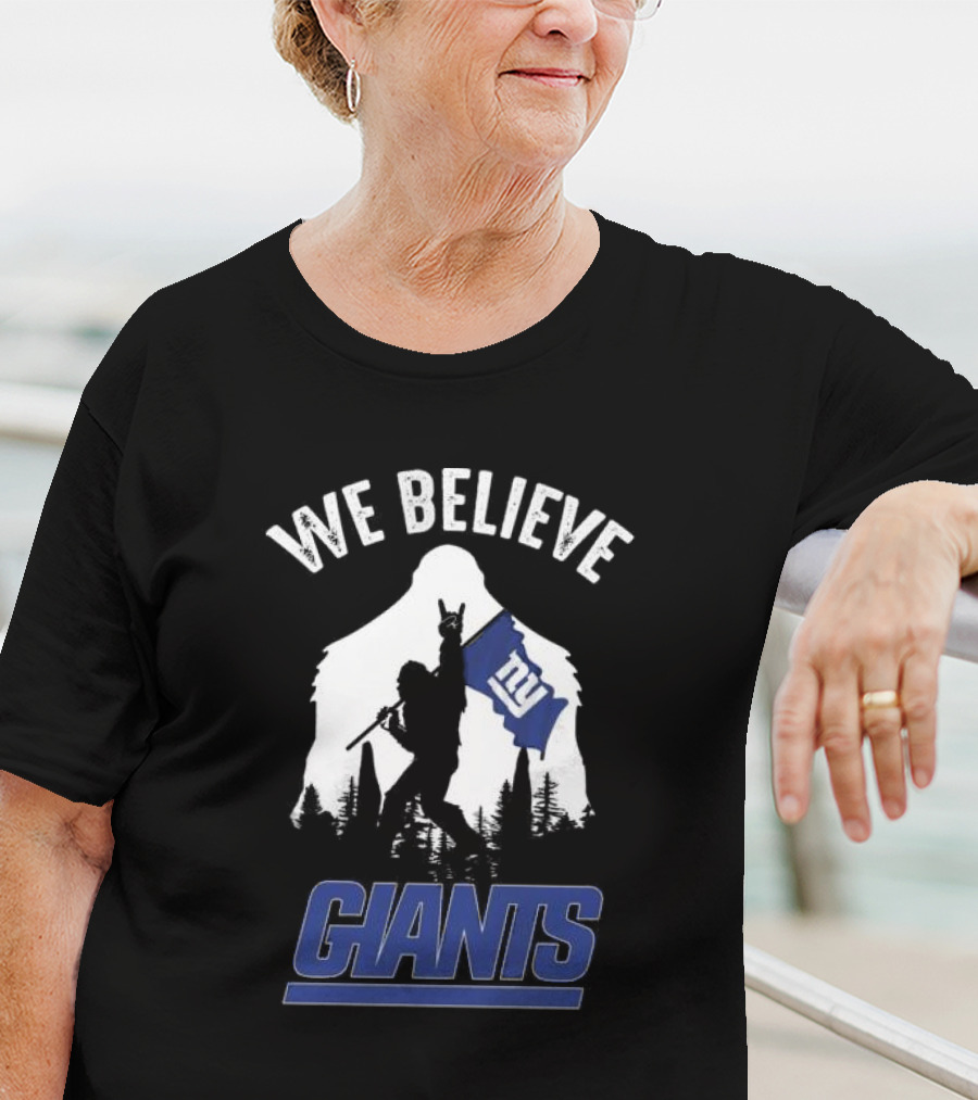 We Believe Bigfoot New York Giants T-Shirt